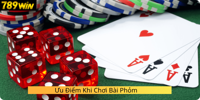 Ưu Điểm Khi Chơi Bài Phỏm 