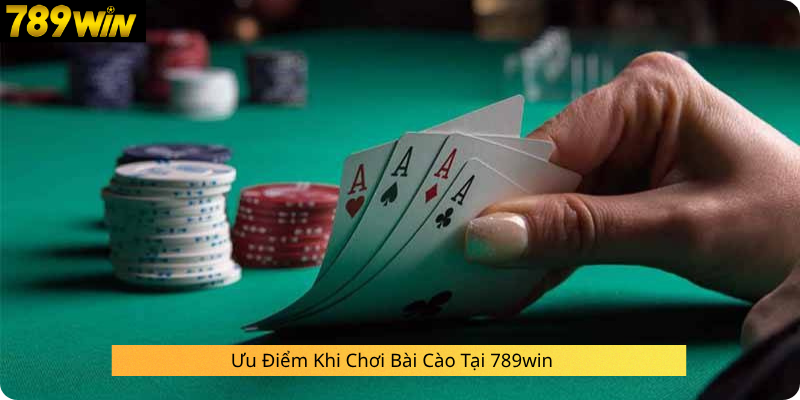 Ưu Điểm Khi Chơi Bài Cào Tại 789win
