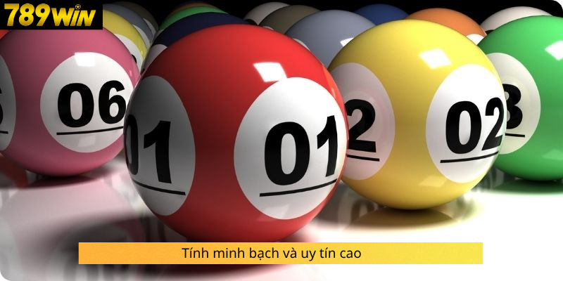 Tính minh bạch và uy tín cao