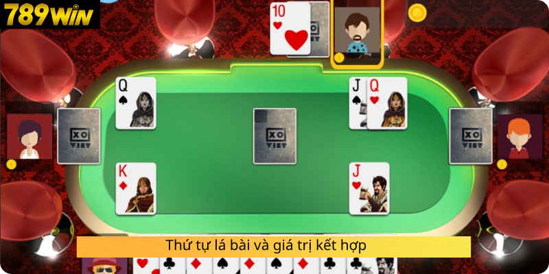 Thứ tự lá bài và giá trị kết hợp