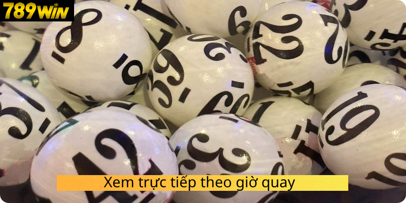 Xem trực tiếp theo giờ quay