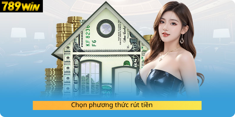 Chọn phương thức rút tiền