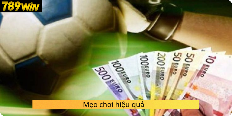 Mẹo chơi hiệu quả