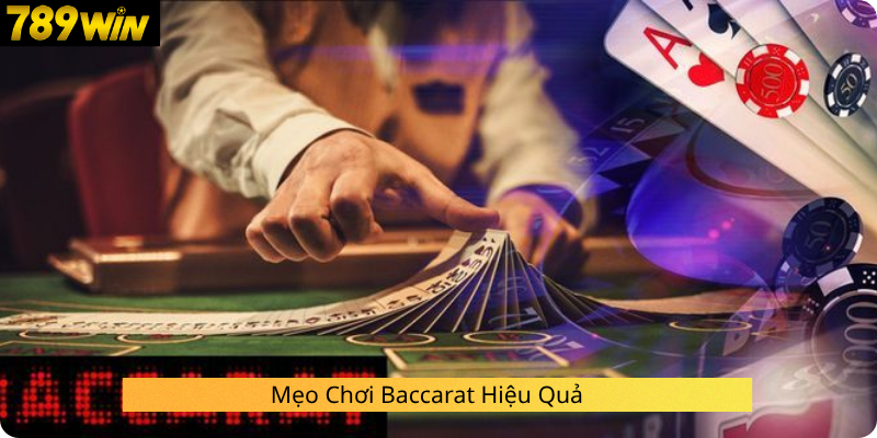 Mẹo Chơi Baccarat Hiệu Quả